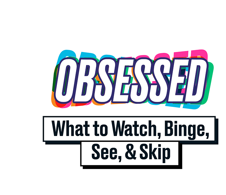 The logo for the Daily Beast's Obsessed website. It reads: 'Obsessed: What to Watch, Binge, See, & Skip'