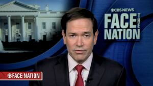 Marco Rubio on Face the Nation with Margaret Brennan
