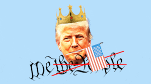 Donald Trump wearing a crown and an American flag in his mouth with "we the people" changing into "me"