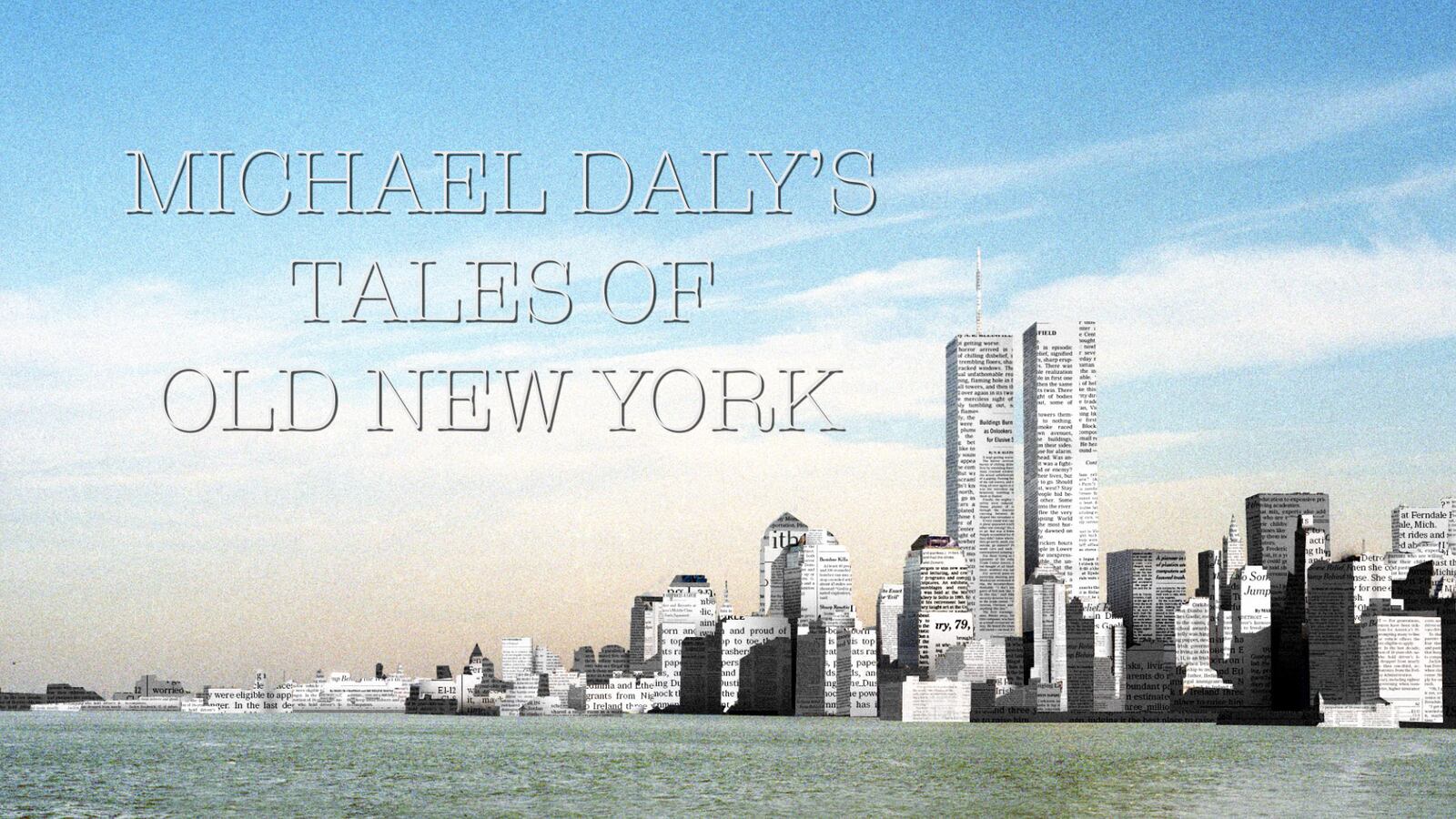 articles/2014/08/16/michael-daly-s-tales-of-old-new-york-he-made-so-many-of-them/140801-daly-tales-tease_gn1fk3