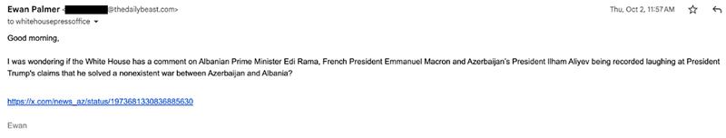 Email correspondence between The Daily Beast reporters and the White House administration. Ewan Palmer.
