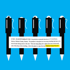 An illustration of black pens with eyes as push caps moving up and down and looking around. On top is a cut out of a part of the search warrant used to raid the Marion County Record, with it’s name highlighted in yellow.
