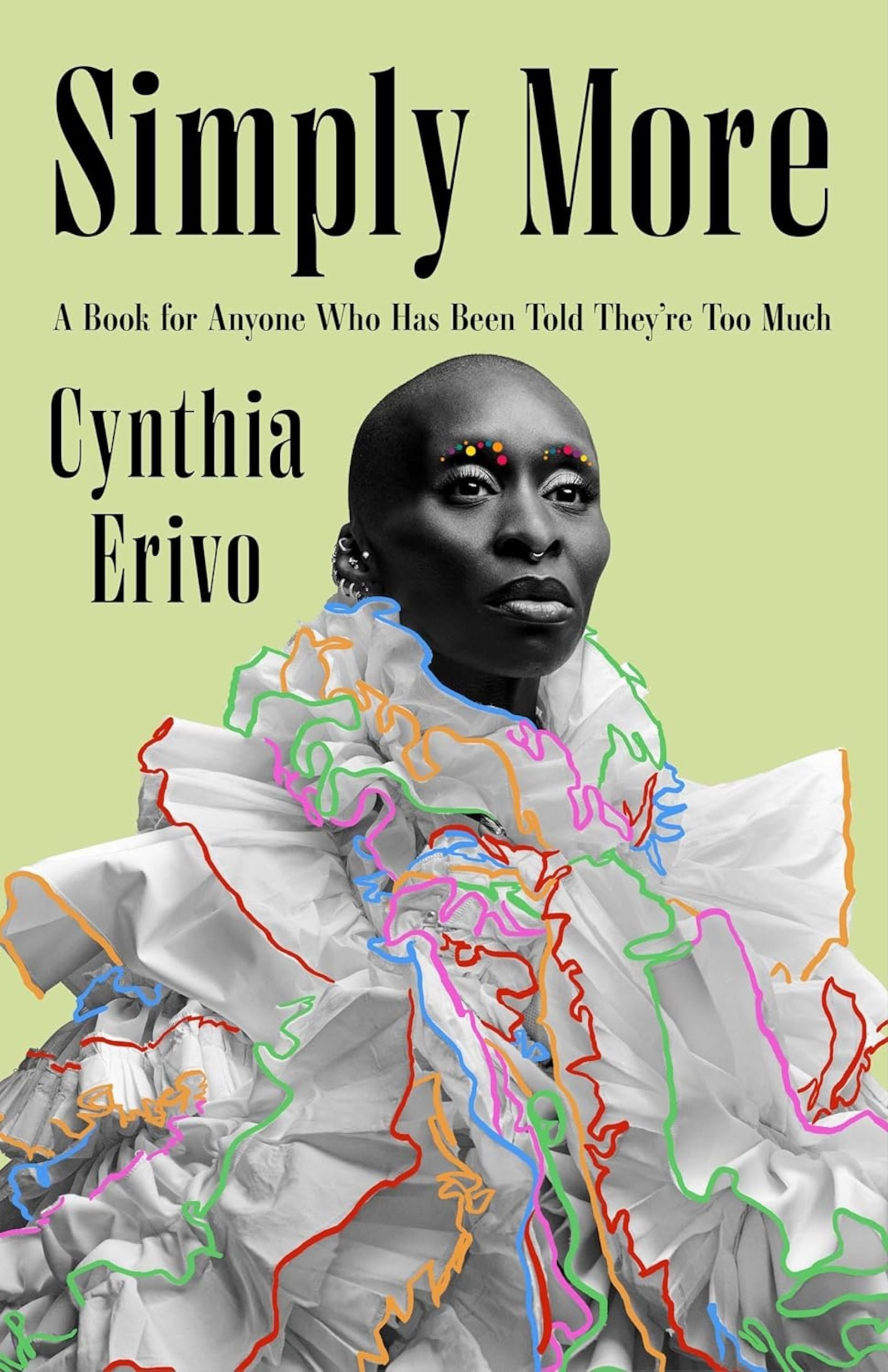 Cynthia Erivo's new book, 'Simply More: A Book for Anyone Who Has Been Told They're Too Much,' hit stores on November 18.