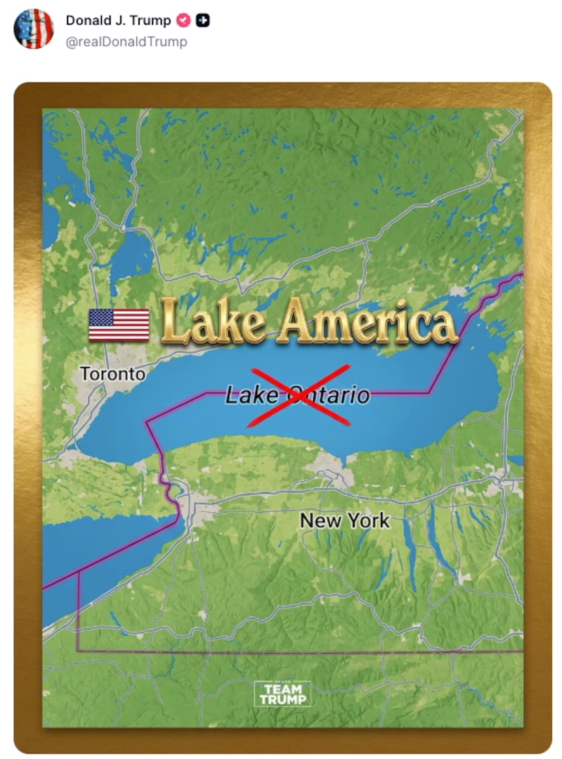 Trump continued attacking Canada two hours later, posting an image renaming Lake Ontario as ”Lake America” in gold lettering.