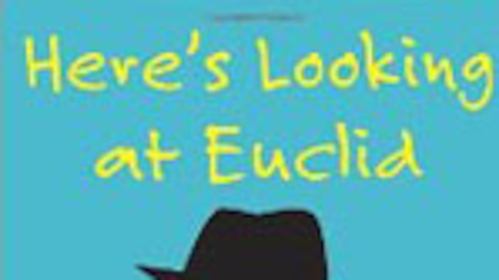 articles/2010/06/30/sophie-kinsella-otto-penzler-robert-mccrum-and-other-hot-reads/hot-reads-630---heres-looking-at-euclid_tw1ovi