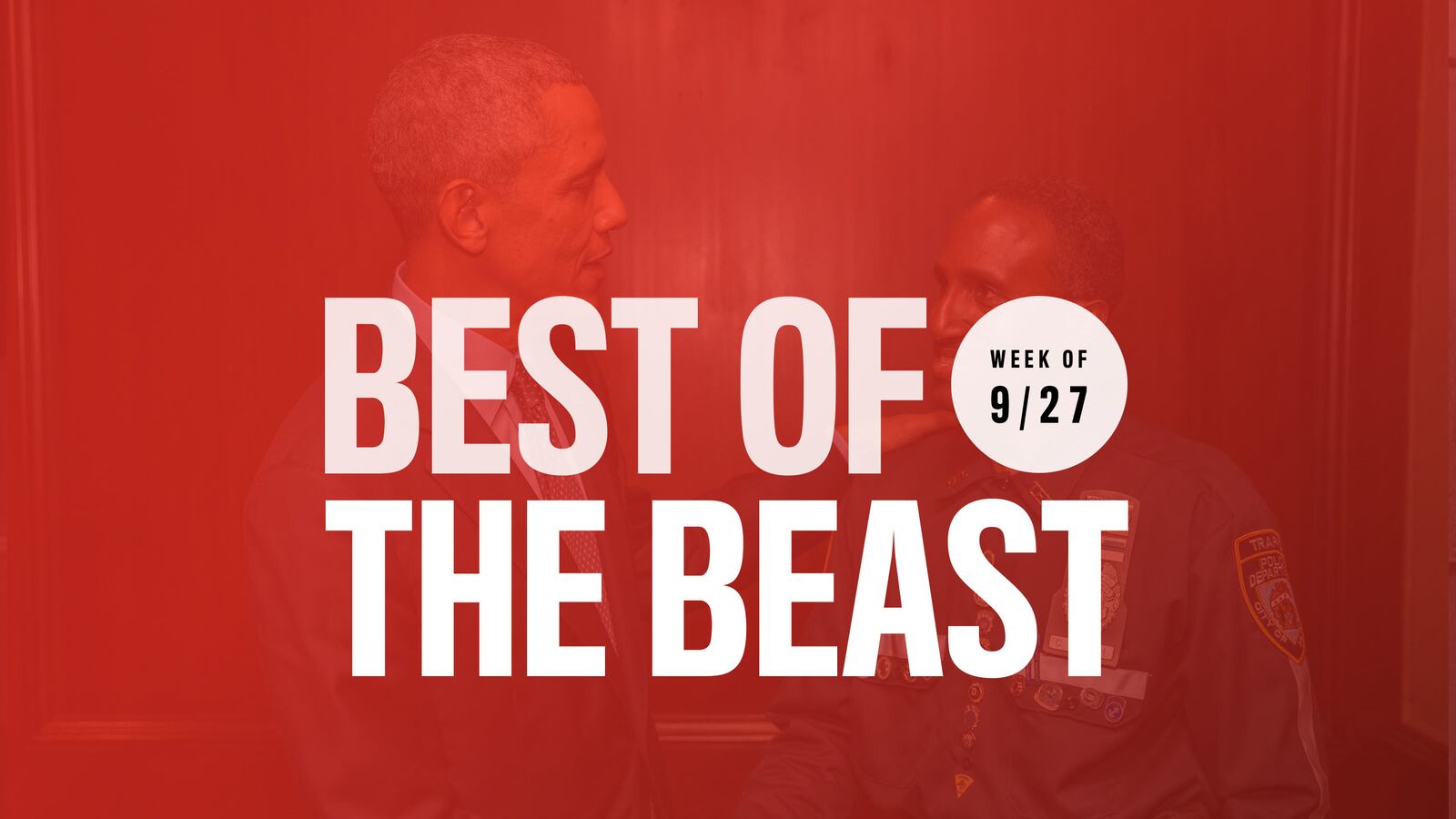 articles/2014/09/27/the-best-of-the-beast-sept-22-28-eric-holder-and-the-president-s-tow-truck-driver/140926-best-of-the-beast_fg1wxr