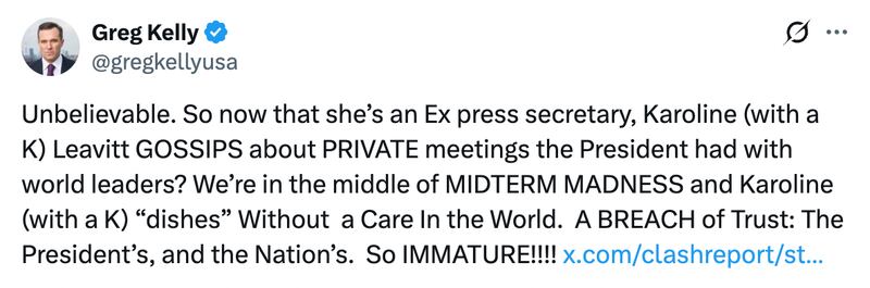 Greg Kelly slams Karoline Leavitt as "so immature."