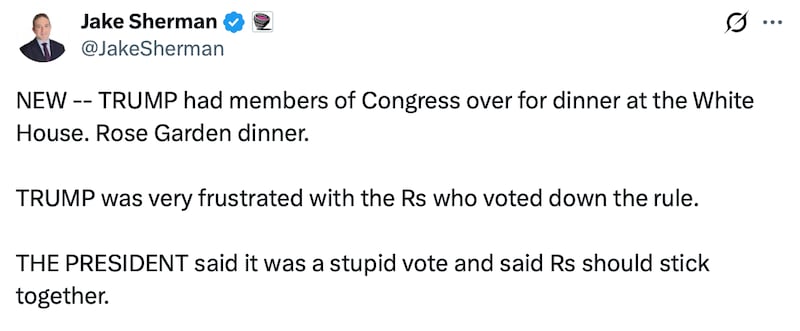 Jake Sherman posts about Trump's prickly Rose Garden dinner.