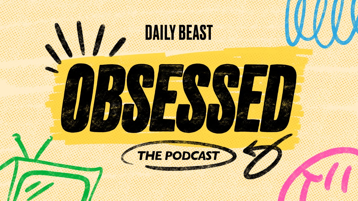 The Daily Beast's Obsessed: The Podcast