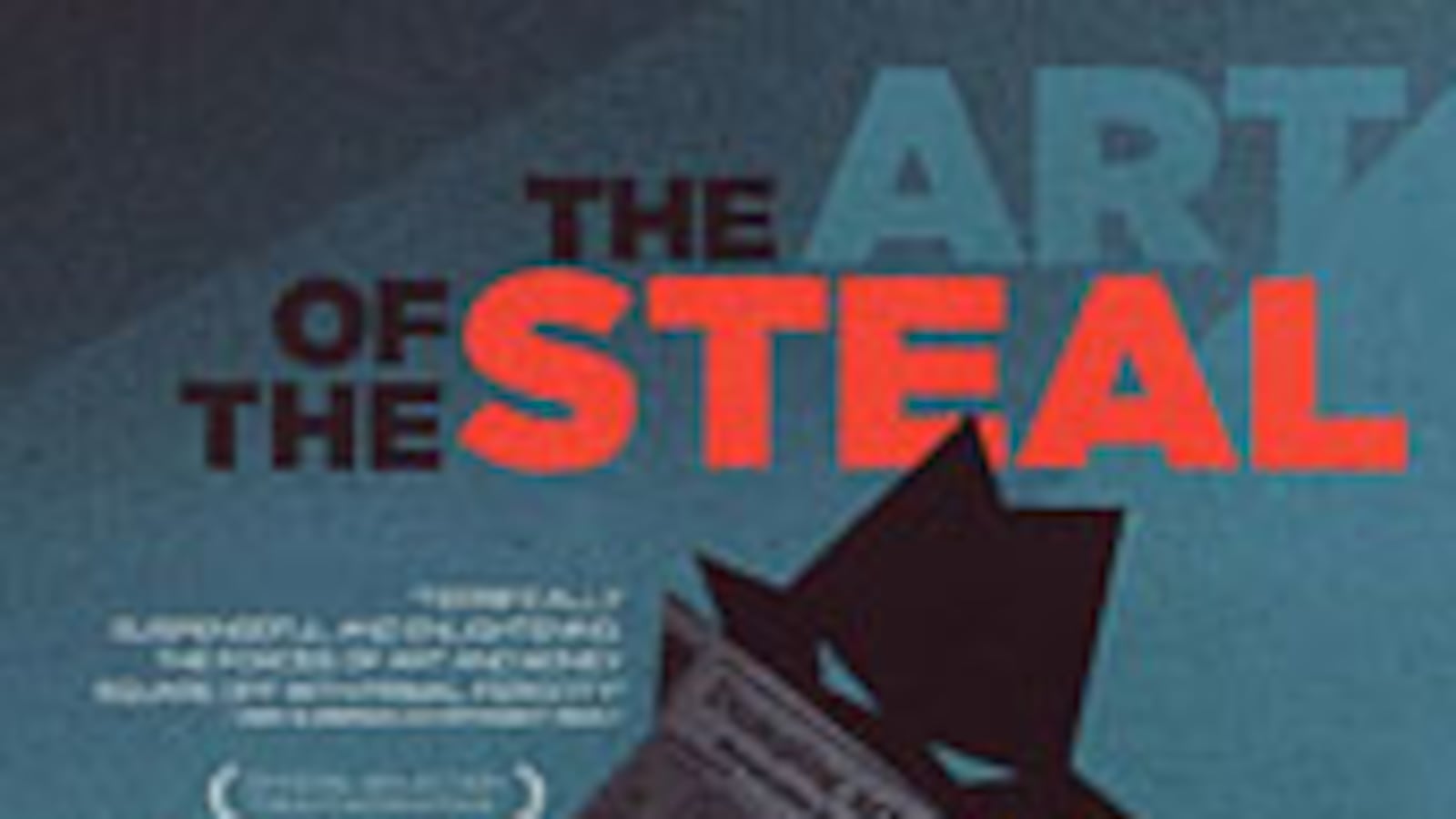 articles/2010/02/25/the-yes-list-ndash-the-best-art-documentary-of-2010/the-art-of-the-steal_ccvk7y