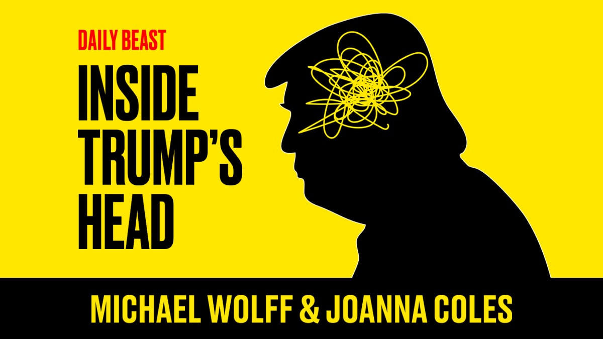 Cover art for the podcast Inside Trump's Head with Joanna Coles and Michael Wolff