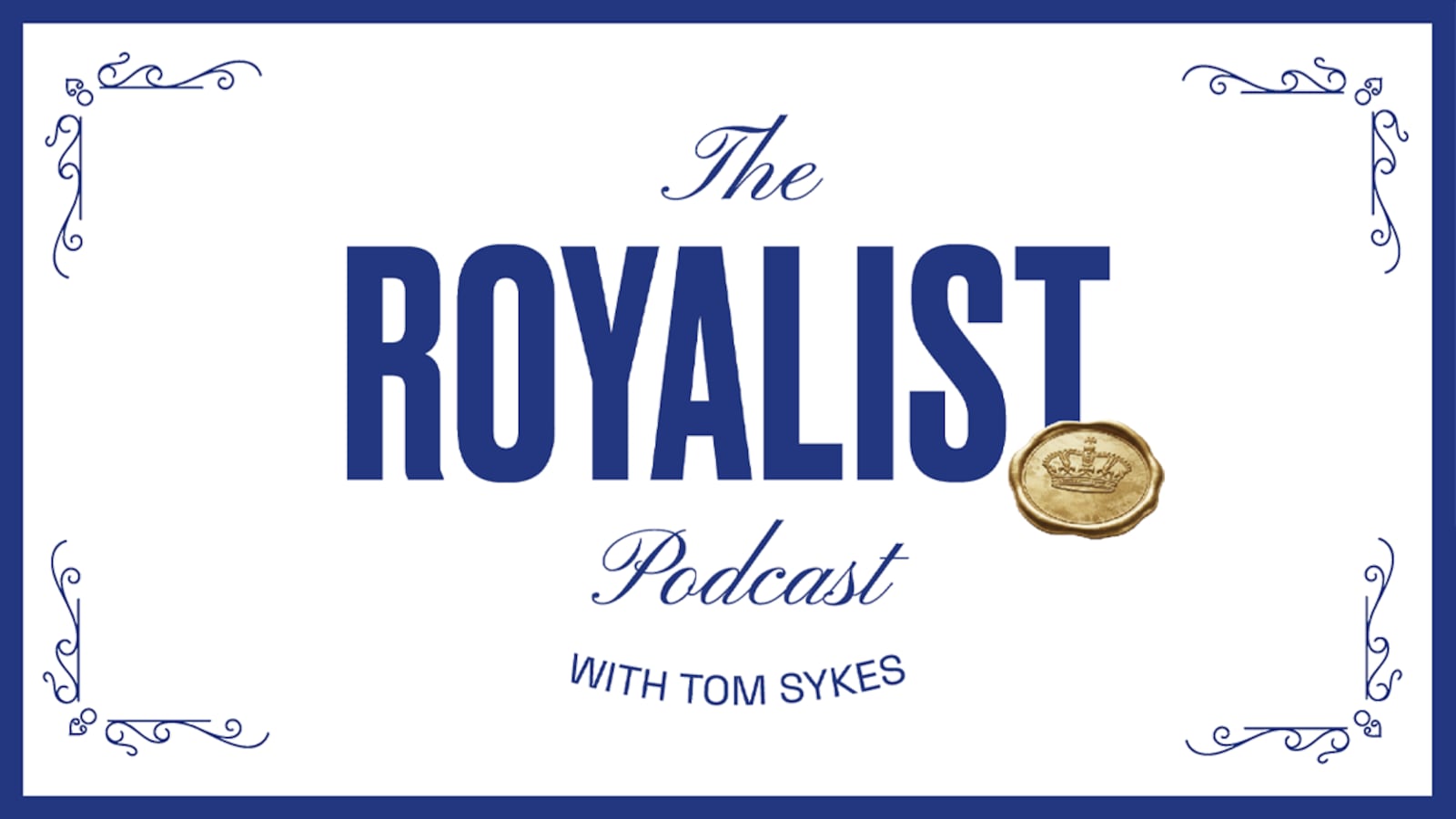 The Royalist Podcast with Tom Sykes
