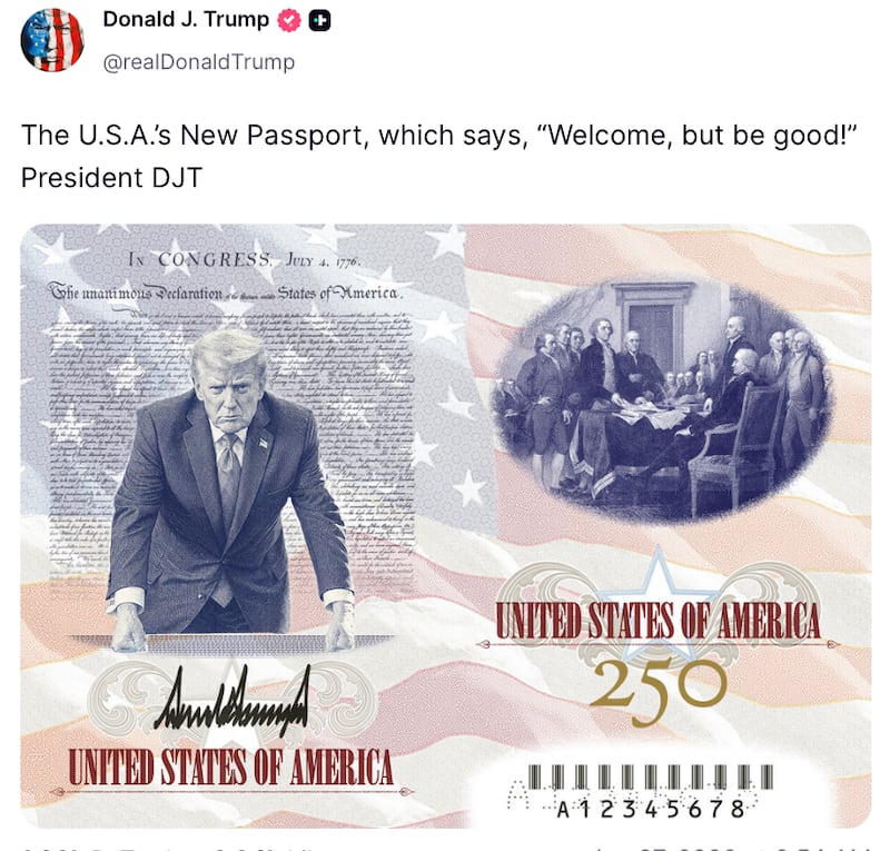Donald Trump Truth Social reads: "The U.S.A.’s New Passport, which says, “Welcome, but be good!” President DJT"