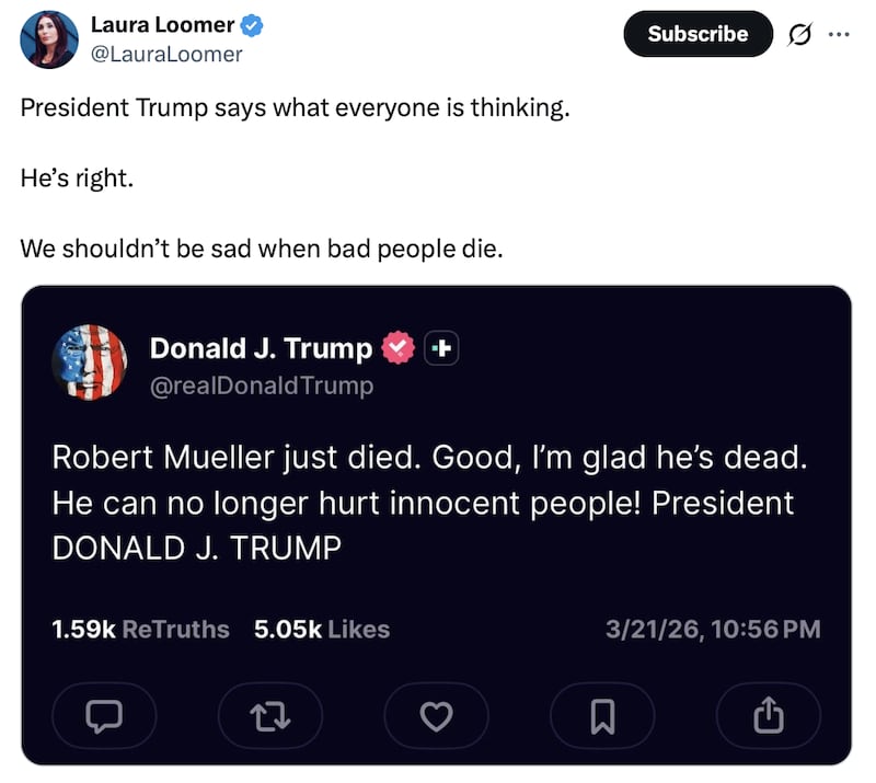 X/Twitter post from Laura Loomer which reads: "President Trump says what everyone is thinking. He's right. We shouldn't be sad when bad people die."