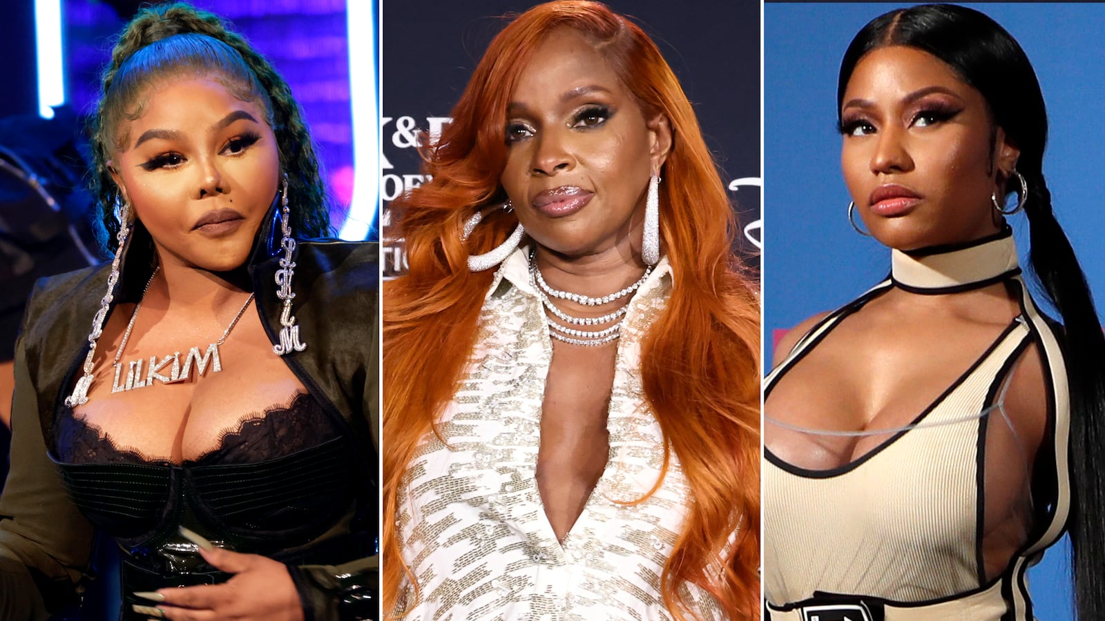 Lil Kim, Mary J Blige, Nicki Minaj