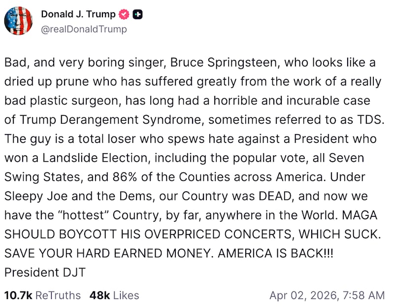 Donald Trump Truth Social post on Bruce Springsteen from April 2, 2026 in the morning.