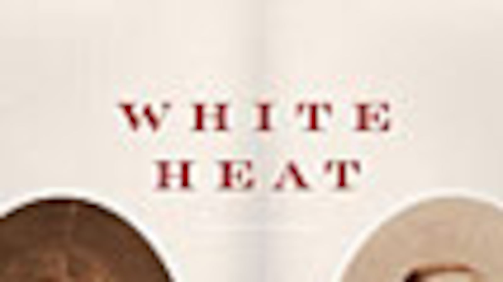 articles/2009/12/21/this-weeks-hot-reads-14/nnr-1221---white-heat_cwxep0