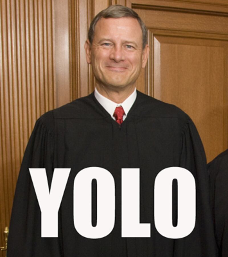 galleries/2012/06/28/the-internet-reacts-to-obamacare-best-of-the-memes/court-memes-only-live-once-john-roberts_rfh7jw