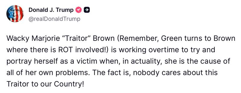 Donald Trump posts about Marjorie Taylor Greene again.