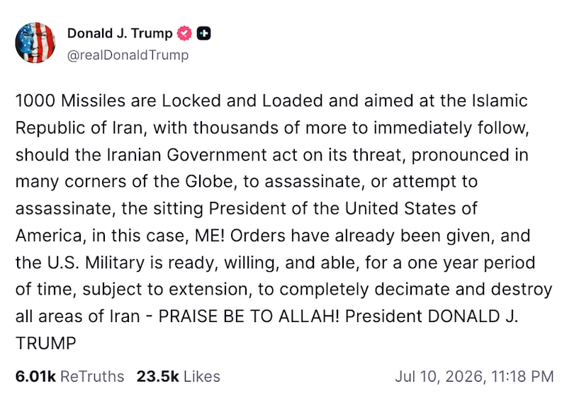 President Donald Trump’s late-night threat to Iran, which he signed off with “PRAISE BE TO ALLAH!”