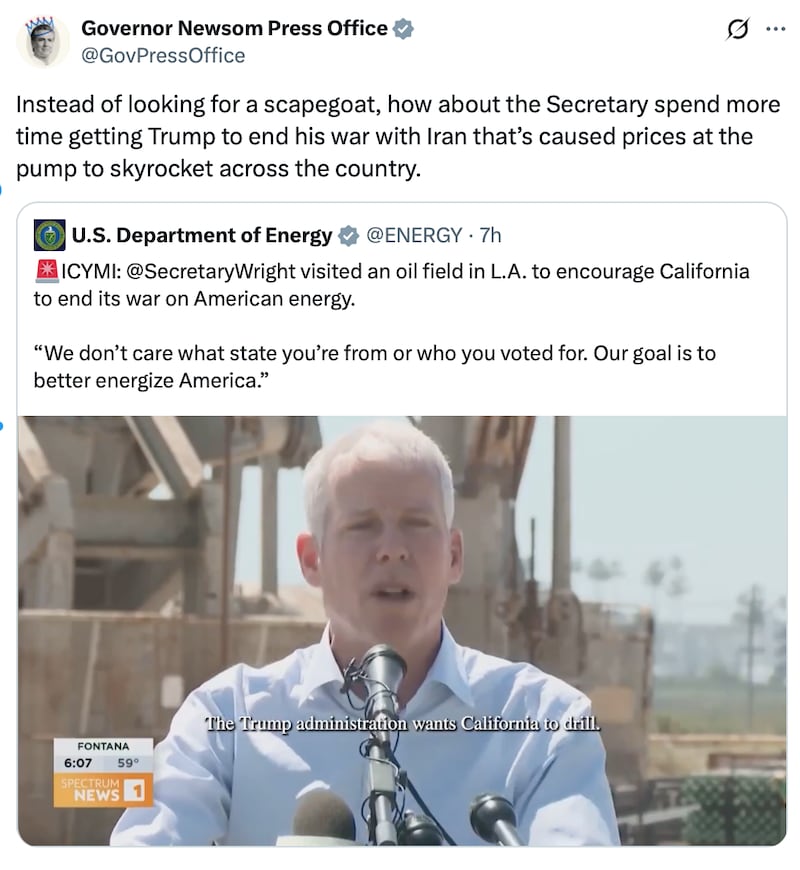 Governor Newsom Press Office post reads: "Instead of looking for a scapegoat, how about the Secretary spend more time getting Trump to end his war with Iran that’s caused prices at the pump to skyrocket across the country."