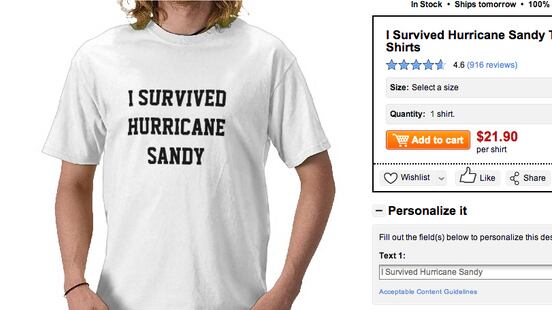 articles/2012/10/31/tasteless-hurricane-sandy-merchandise-is-hitting-an-online-store/survived-sandy-tshirt-2_apn7ok