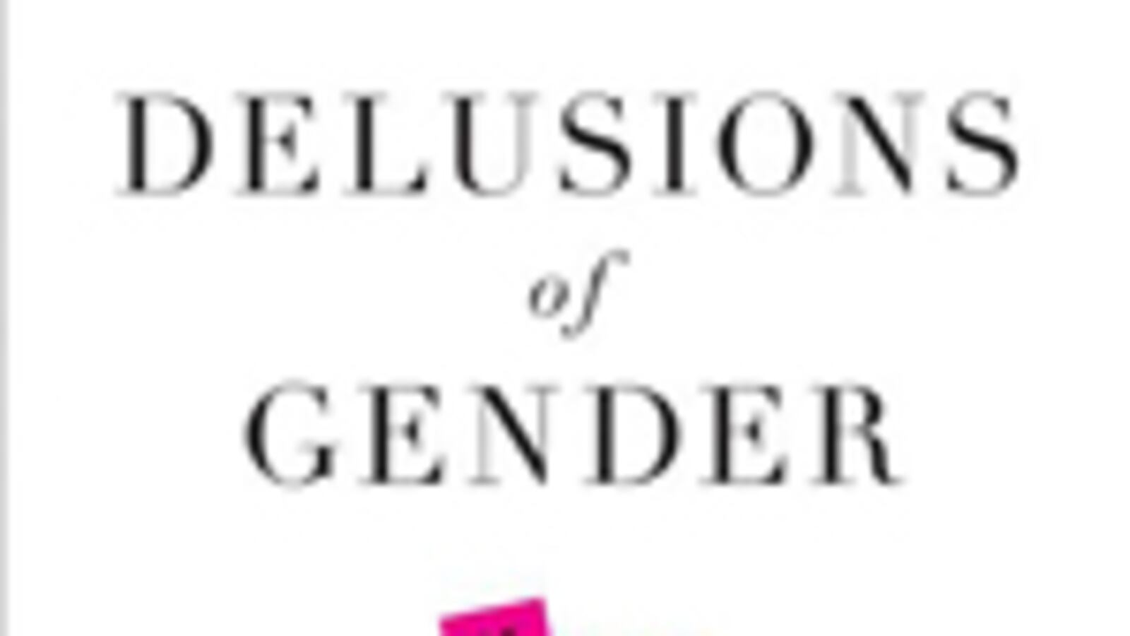 articles/2011/02/02/delusions-of-gender-adam-mars-jones-and-other-british-reads/book-cover---delusions-of-gender_afn67z