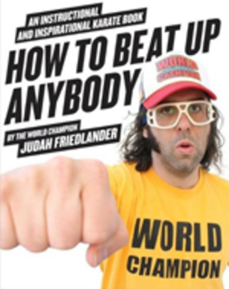 articles/2010/10/06/30-rocks-judah-friedlanders-new-book-how-to-beat-up-anybody/book-cover---friedlander-how-to-beat-up-anybody_smd1id