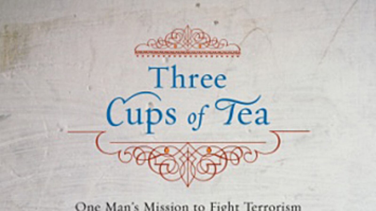cheats/2011/04/18/publisher-to-investigate-three-cups-of-tea/three-cups-of-tea_pwamny