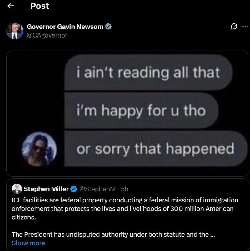 Screenshot of Gavin Newsom using the "I ain't reading all that" meme on Stephen Miller.