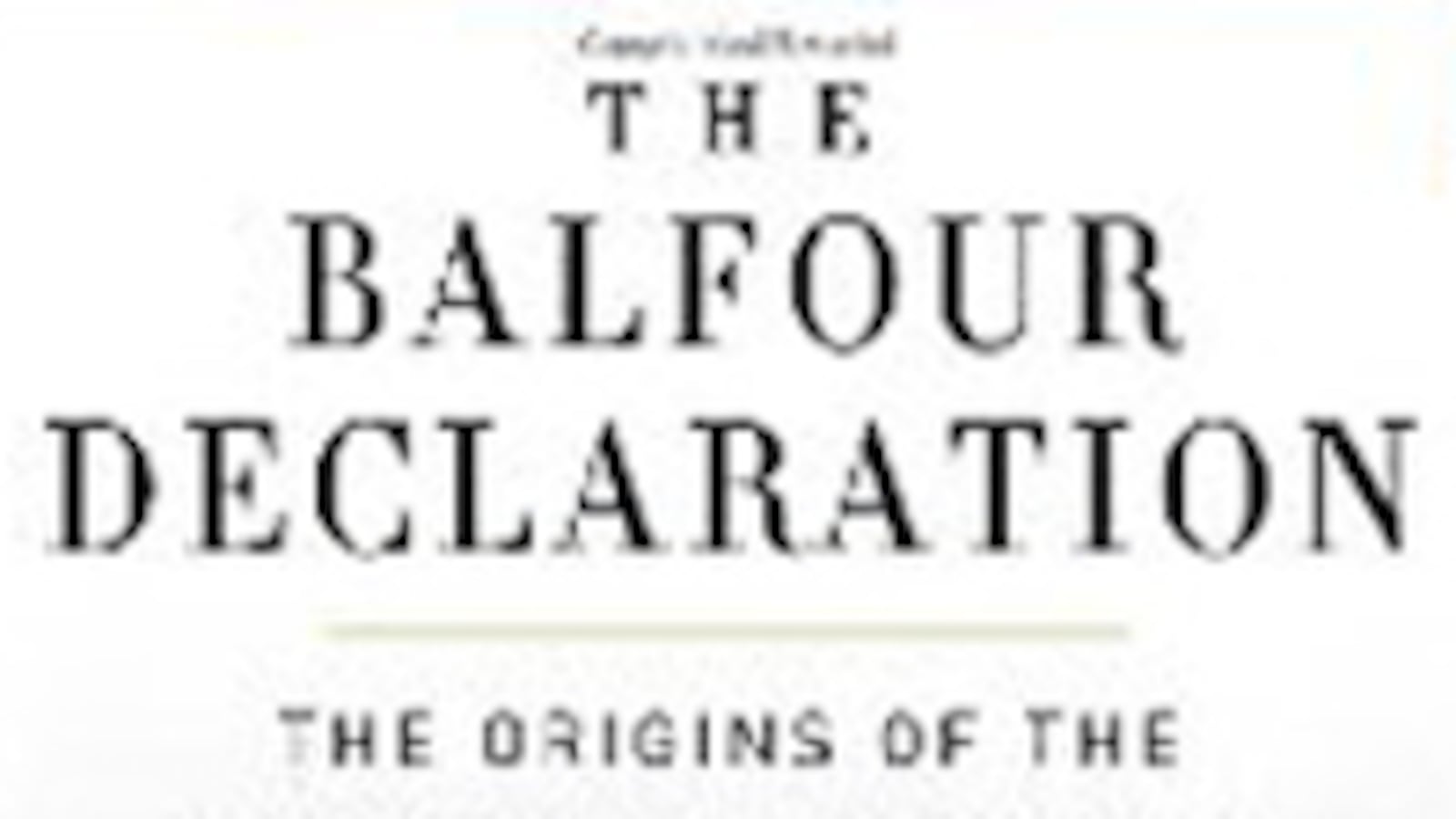 articles/2011/01/05/robin-lane-fox-angus-trimble-and-other-tls-reviews/brit-lit-15---the-balfour-declaration_gqudpo