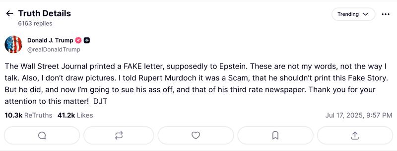 President Donald Trump wrote on Truth Social that the Wall Street Journal printed a "FAKE" letter.