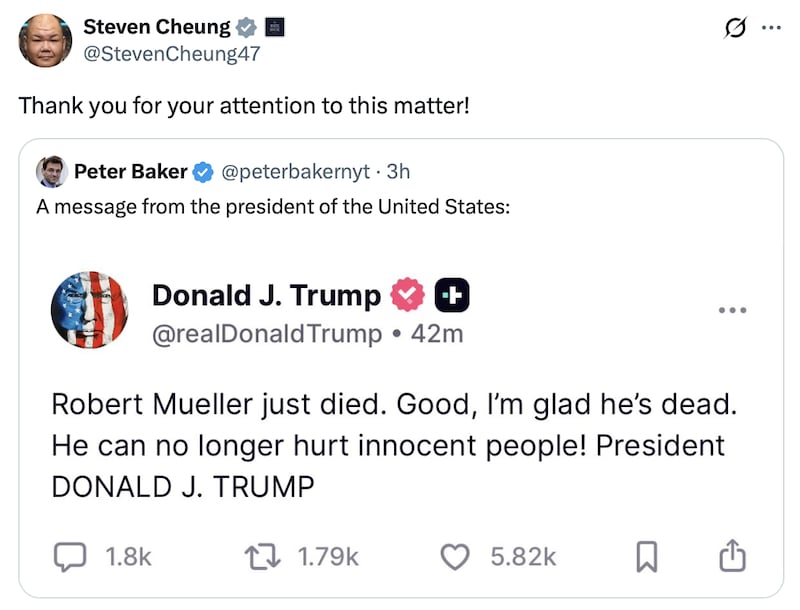Steven Cheung X post reads: "Thank you for your attention to this matter!"
Quote tweeting NY Times reporter Peter Baker which reads: "A message from the president of the United States"