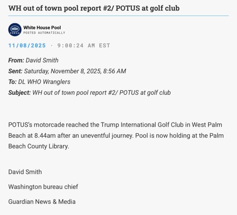 White House Press Pool report from the morning of Saturday, Nov. 8, 2025.