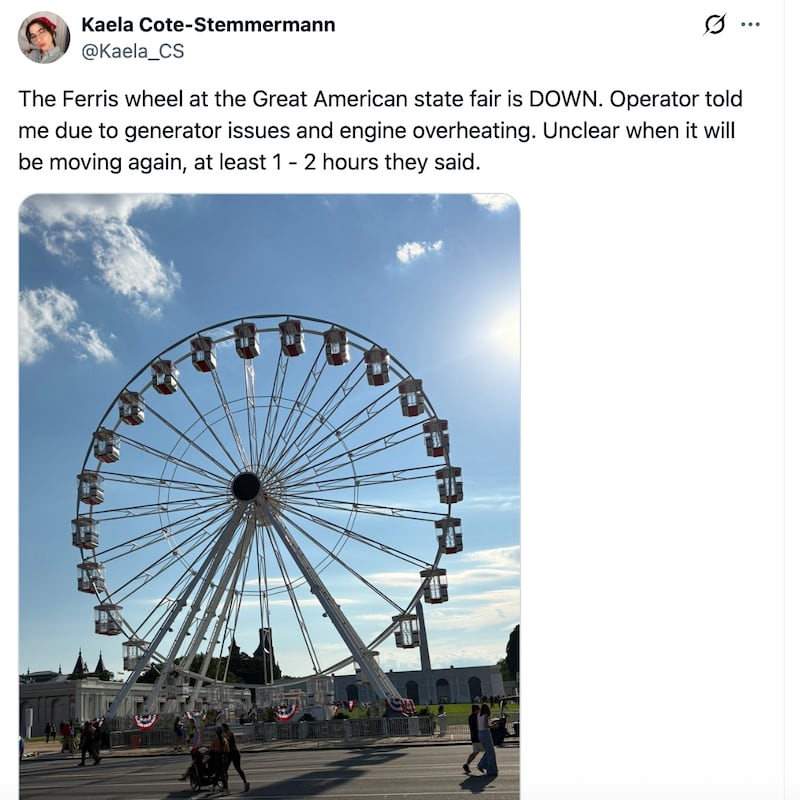 A DC reporter says Trump's Ferris wheel was closed on day one of the State Fair.