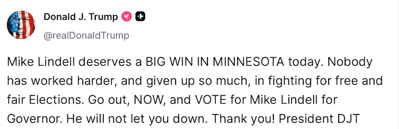 Donald Trump asks his supporters to vote for Mike Lindell.