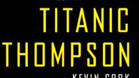articles/2010/11/05/this-weeks-hot-reads-38/book-cover---titanic-thompson_ifvl7g