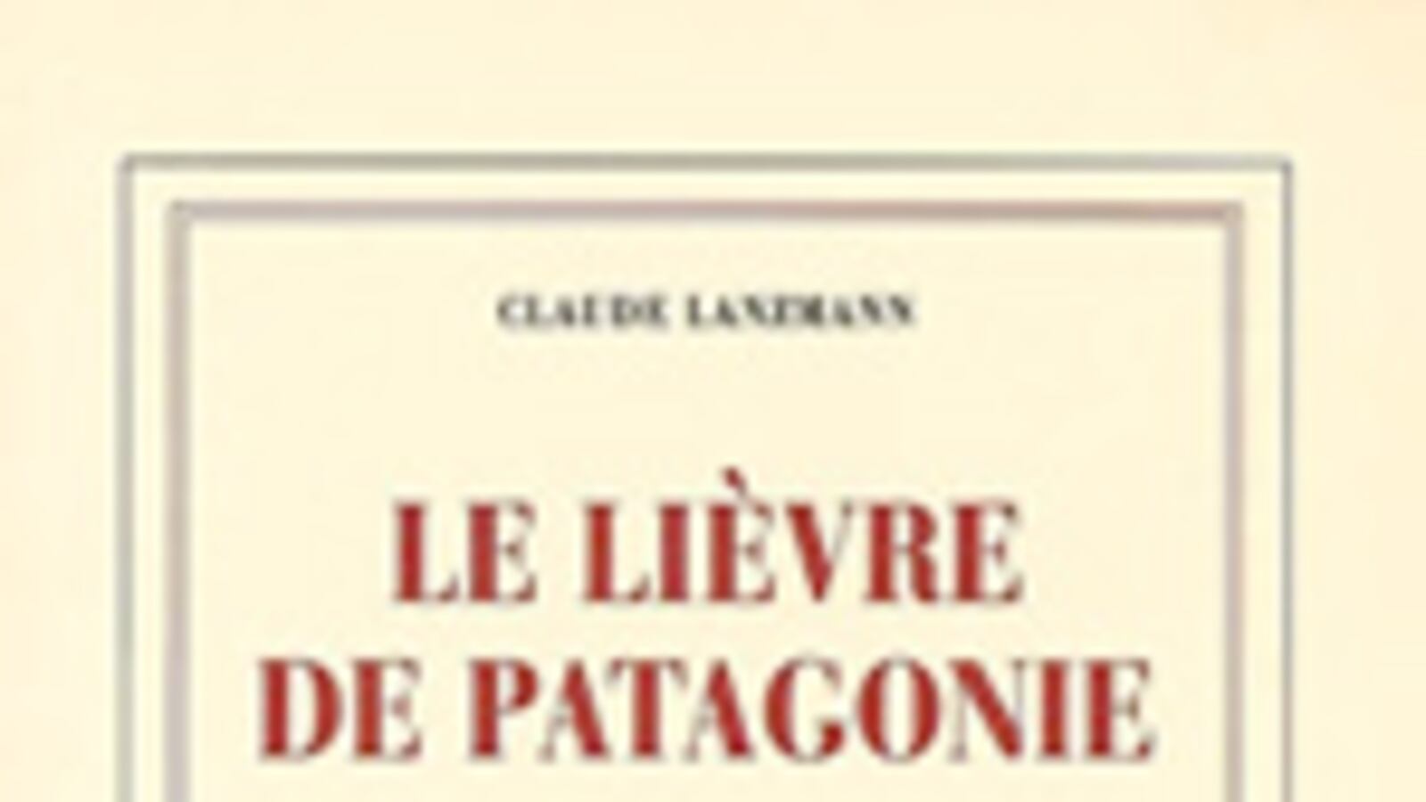articles/2009/07/09/best-of-brit-lit-12/brit-lit-78---le-lievre-de-patagonie_dkcuq7