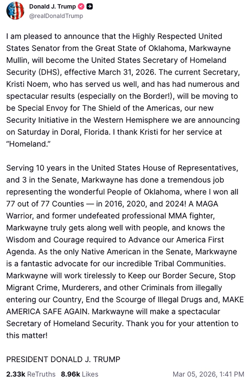 President Trump announced that he was firing his secretary of homeland security, Kristi Noem, and for Senator Markwayne Mullin to replace her, in a Truth Social post.