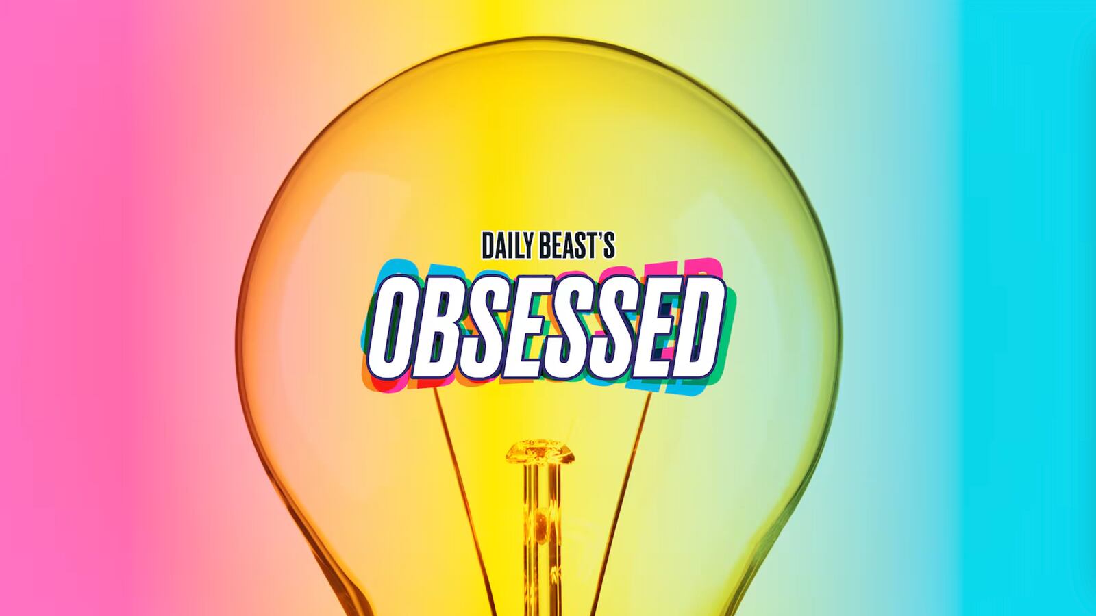 An Edison light bulb with the words The Daily Beast's Obsessed inside of it. On the left of the light bulb is a light pink hue. On the right of the light bulb is a light blue hue.