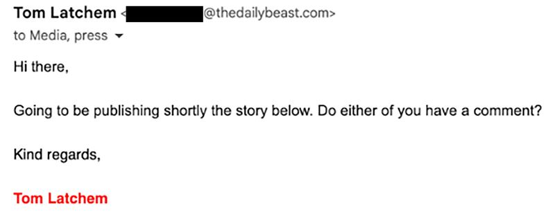 Email correspondence between The Daily Beast reporters and the White House administration. Tom Latchem.