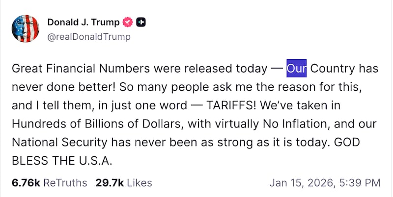 Donald Trump brags about "great financial numbers" on Truth Social: "Great Financial Numbers were released to day — Our Country has never done better!” he posted. “So many people ask me the reason for this and I tell them, in just one word — TARIFFS! We’ve taken in Hundreds of Billions of Dollars, with virtually No Inflation, and our national security has never been as strong as it is today. GOD BLESS THE U.S.A.”