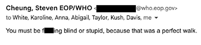 Email correspondence between The Daily Beast reporters and the White House administration. Steven Cheung.