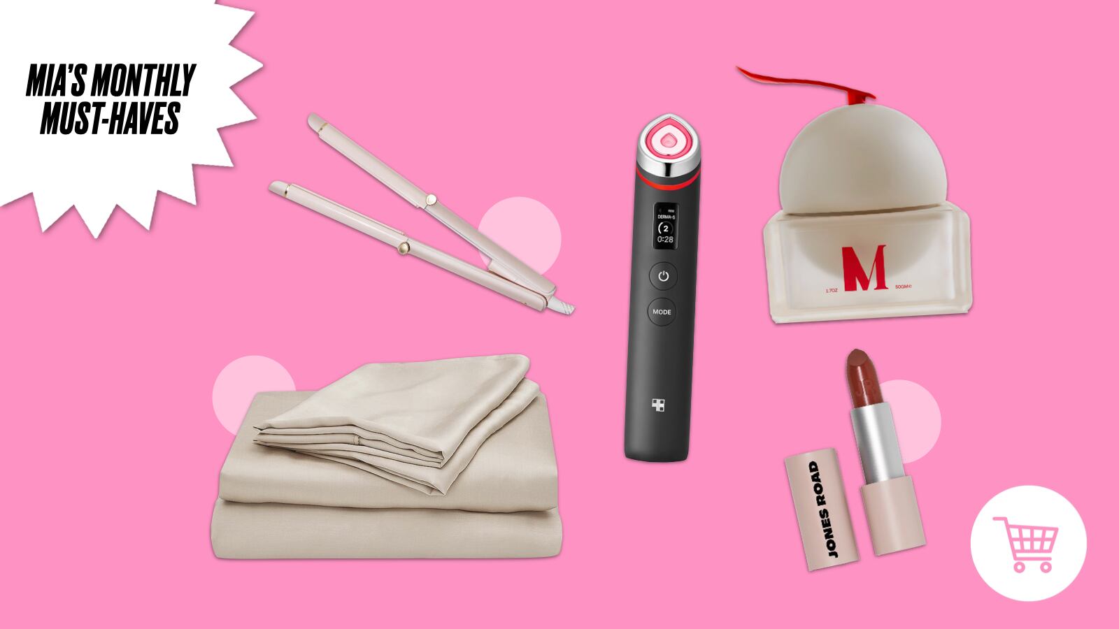 Monthly must-have beauty and home essentials on a pink background: a pink ceramic hair straightener, an electronic black skincare dermaplaning tool, a folded beige sheet set, a cream moisturizer jar with red ‘M’ logo, and a Jones Road nude lipstick.