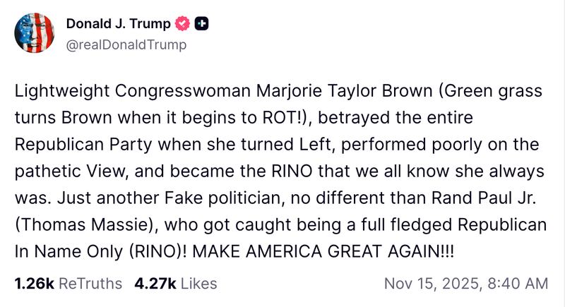 Trump Truth Social on "Marjorie Taylor Brown."