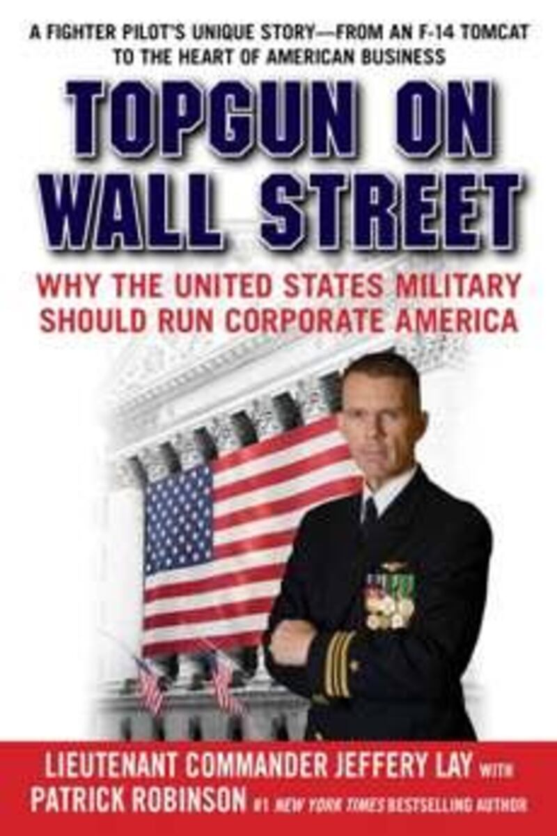 articles/2012/05/06/forget-occupy-let-the-pentagon-run-wall-street/top_gun_on_wall_street_jeffrey_lay_tyrtrq