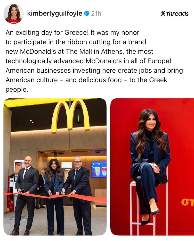 Post from Kimberly Guilfoyle reads: " An exciting day for Greece! It was my honor to participate in the ribbon cutting for a brand new McDonald's at The Mall in Athens, the most technologically advanced McDonald's in all of Europe! American businesses investing here create jobs and bring American culture - and delicious food - to the Greek people."