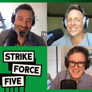 A photo of "Strike Force Five" podcast hosts Jimmy Kimmel, Seth Meyers, John Oliver, Stephen Colbert, and Jimmy Fallon