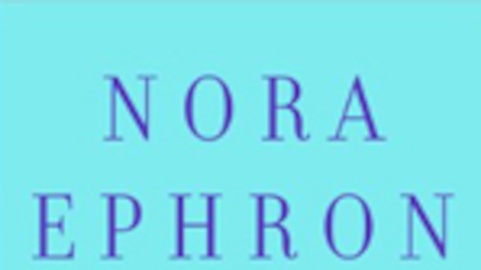 articles/2010/11/06/nora-ephron-on-her-new-book-i-remember-nothing/book-cover---nora-ephron_gupisf