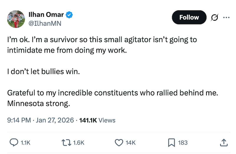 "I'm a survivor so this small agitator isn't going to intimidate me from doing my work," Omar said afterward.